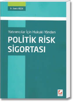 Yatırımcılar İçin Hukuki Yönden Politik Risk Sigortası