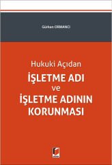 Hukuki Açıdan İşletme Adı ve İşletme Adının Korunması