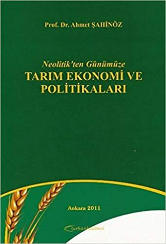 Neolitikten Günümüze Tarım Ekonomi ve Polıtikaları