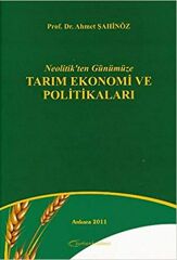Neolitikten Günümüze Tarım Ekonomi ve Polıtikaları