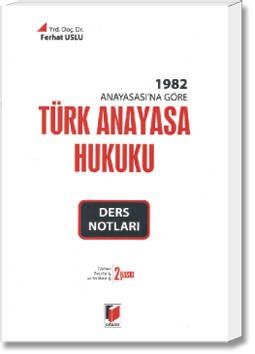 1982 Anayasası'na Göre Türk Anayasa Hukuku(Ders Notları)
