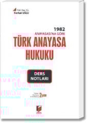 1982 Anayasası'na Göre Türk Anayasa Hukuku(Ders Notları)