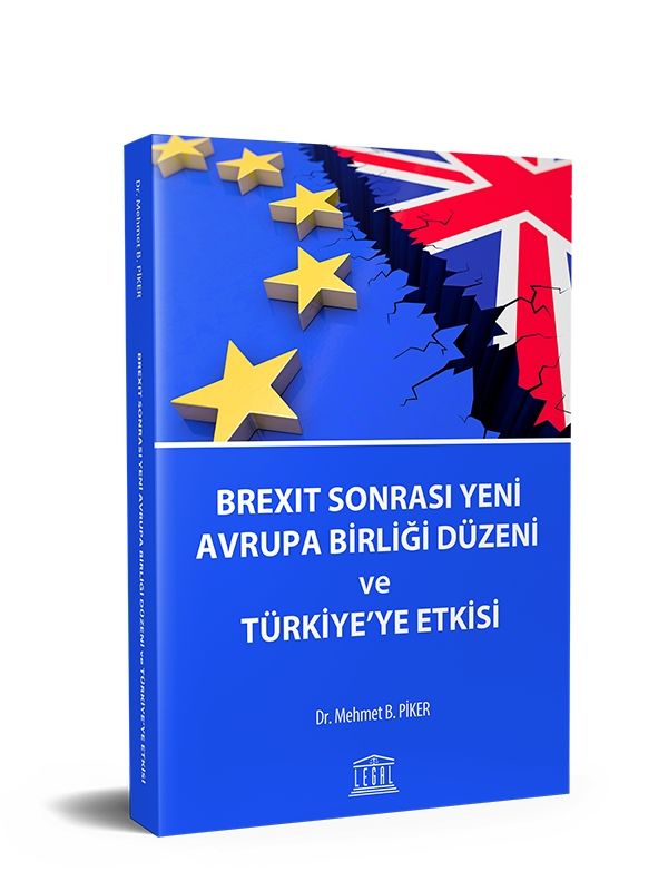 Brexit Sonrası Yeni Avrupa Birliği Düzeni ve Türkiye’ye Etkisi