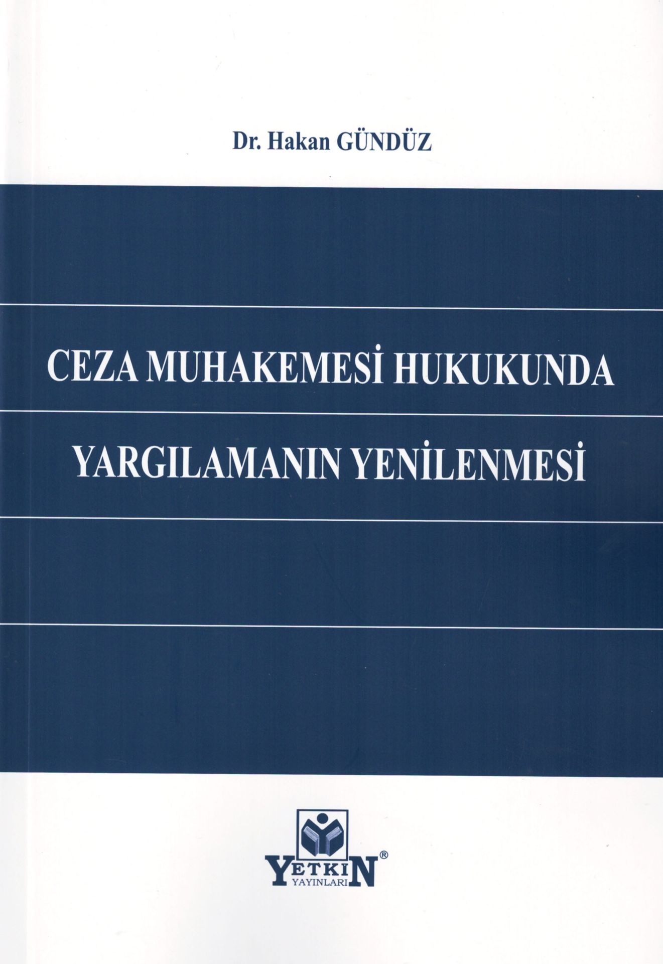 Ceza Muhakemesi Hukukunda Yargılamanın Yenilenmesi