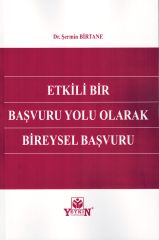 Etkili Bir Başvuru Yolu Olarak Bireysel Başvuru