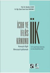 İcra ve İflas Kanunu (Konuyla İlgili Mevzuat Açıklamalalı)