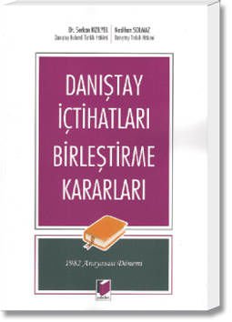 Danıştay İçtihatları Birleştirme Kararları(1982 Anayasası Dönemi)