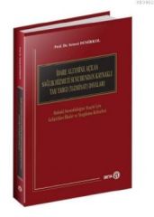 İdare Aleyhine Açılan Sağlık Hizmeti Sunumundan Kaynaklı Tam Yargı Davaları