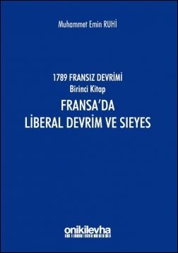 1789 Fransız Devrimi Birinci Kitap : Fransa'da Liberal Devrim ve Sieyes