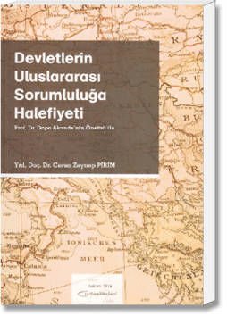 Devletlerin Uluslararası Sorumluluğa Halefiyeti(Prof. Dr. Dapo AKANDE'nin Önsözü İle)