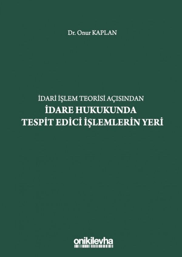 İdare Hukukunda Tespit Edici İşlemlerin Yeri