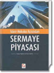 İdare Hukuku Açısından Sermaye Piyasası