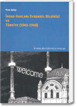 İnsan Hakları Evrensel Bildirisi ve Türkiye (1945-1948)