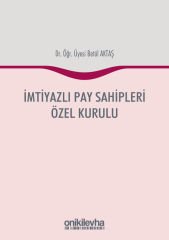 İmtiyazlı Pay Sahipleri Özel Kurulu