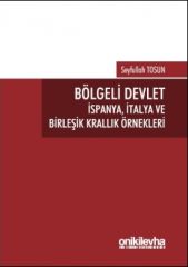 Bölgeli Devlet : İspanya, İtalya ve Birleşik Krallık Örnekleri