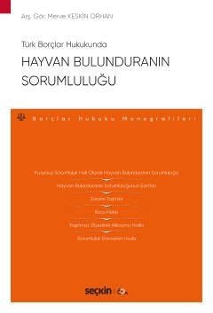 Türk Borçlar Hukukunda Hayvan Bulunduranın Sorumluluğu