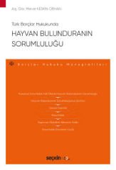 Türk Borçlar Hukukunda Hayvan Bulunduranın Sorumluluğu