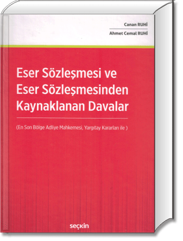 Eser Sözleşmesi ve Eser Sözleşmesinden Kaynaklanan Davalar