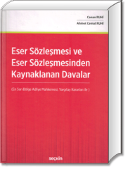 Eser Sözleşmesi ve Eser Sözleşmesinden Kaynaklanan Davalar