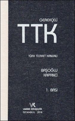 Gerekçeli Türk Ticaret Kanunu