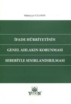 İfade Hürriyetinin Genel Ahlakın Korunması Sebebiyle Sınırlandırılması