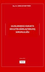 ULUSLARARASI HUKUKTA DEVLETİN AĞIRLAŞTIRILMIŞ SORUMLULUĞU