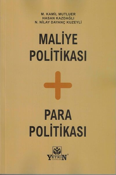 Maliye Politikası + Para Politikası