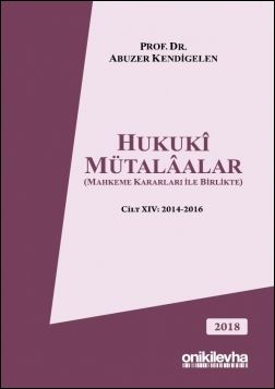 Hukukî Mütalâalar Cilt XIV: 2014-2016
