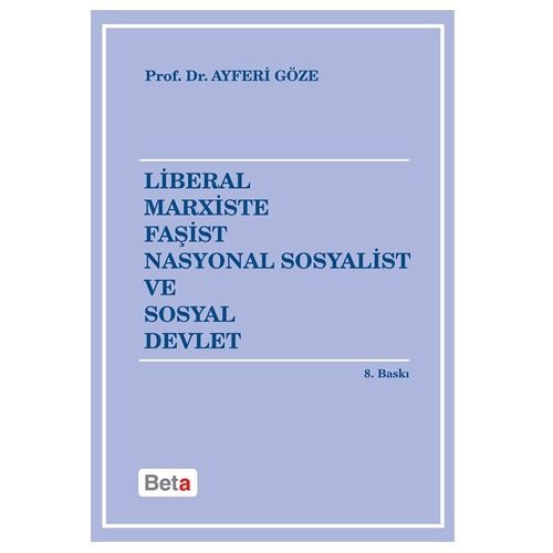Liberal Marxiste Faşist Nasyonal Sosyalist ve Sosyal Devlet