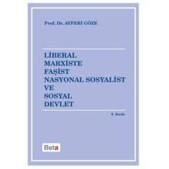 Liberal Marxiste Faşist Nasyonal Sosyalist ve Sosyal Devlet