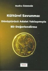 Kültürel Savunma: Dönüştürücü Adalet Yaklaşımıyla Bir Değerlendirme