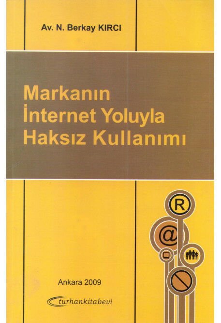 MARKANIN İNTERNET YOLUYLA HAKSIZ KULLANIMI