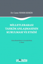 MİLLETLERARASI TAHKİM ANLAŞMASININ KURULMASI VE ETKİSİ