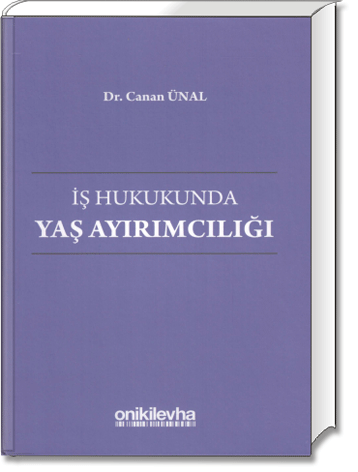 İş Hukukunda Yaş Ayrımcılığı