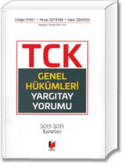 Türk Ceza Kanunu Genel Hükümleri Yargıtay Yorumu(2013-2015 Kararları)