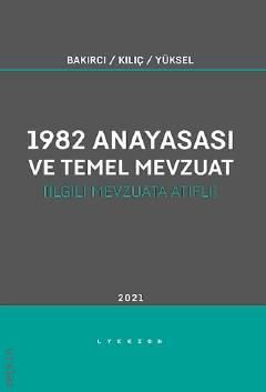İlgili Mevzuata Atıflı 1982 Anayasası ve Temel Mevzuat