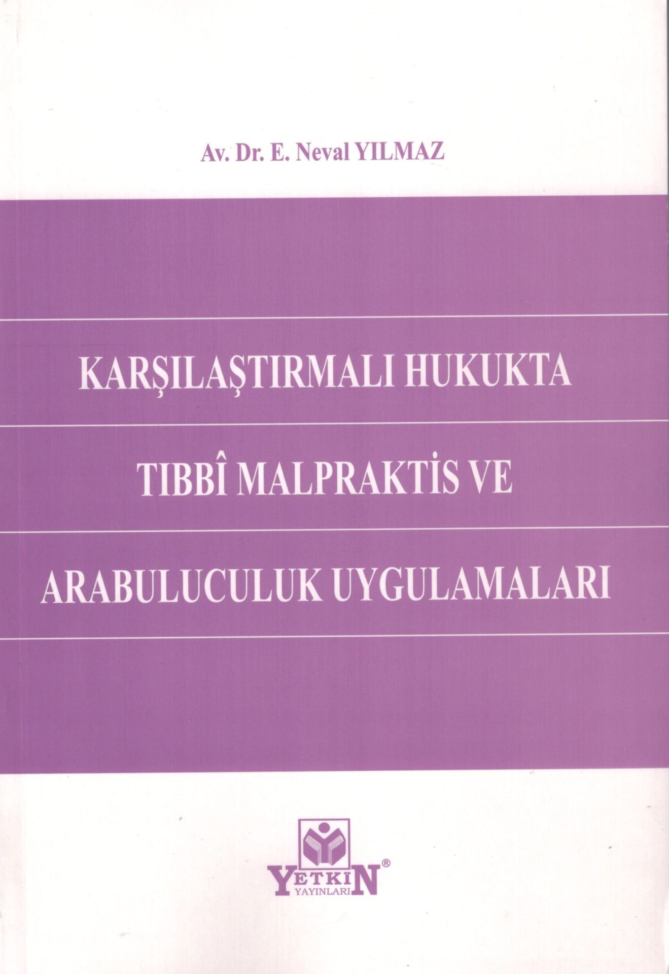 Tıbbi Malpraktis ve Arabuluculuk Uygulamaları