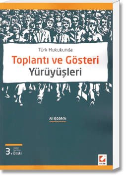 Türk Hukukunda Toplantı ve Gösteri Yürüyüşleri