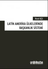 Latin Amerika Ülkelerinde Başkanlık Sistemi