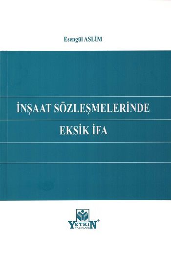 İnşaat Sözleşmelerinde Eksik İfa