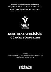 VEHUP V. Ulusal Kongresi - Kurumlar Vergisinin Güncel Sorunları