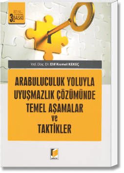 Arabuluculuk Yoluyla Uyuşmazlık Çözümünde Temel Aşamalar ve Taktikler