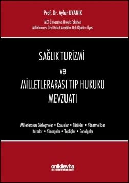 Sağlık Turizmi ve Milletlerarası Tıp Hukuku Mevzuatı