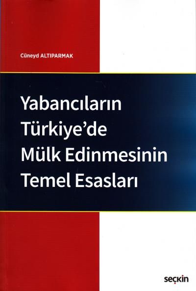 Yabancıların Türkiye'de Mülk Edinmesinin Temel Esasları
