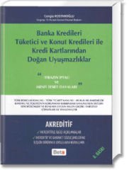 Banka Kredileri – Tüketici ve Konut Kredileri İle Kredi Kartlarından Doğan Uyuşmazlıklar – Akredetif