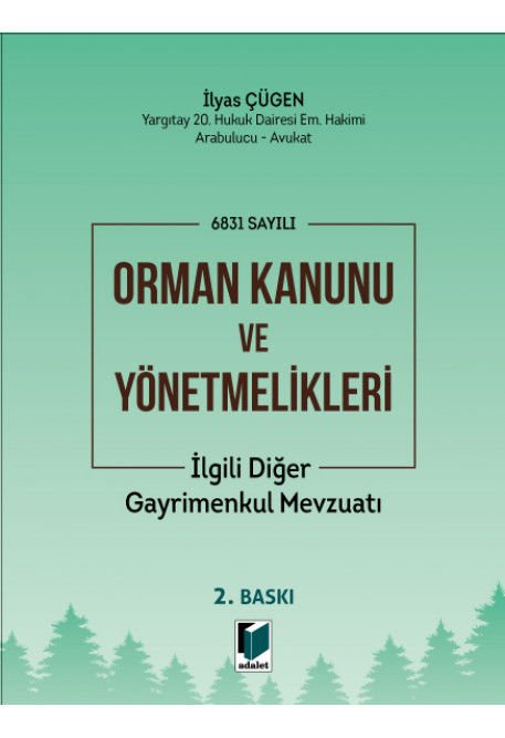 6831 sayılı Orman Kanunu ve Yönetmelikleri İlgili Diğer Gayrimenkul Mevzuatı