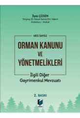 6831 sayılı Orman Kanunu ve Yönetmelikleri İlgili Diğer Gayrimenkul Mevzuatı