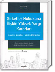 Şirketler Hukukuna İlişkin Yüksek Yargı Kararları (Anonim Şirketler - Limited Şirketler)