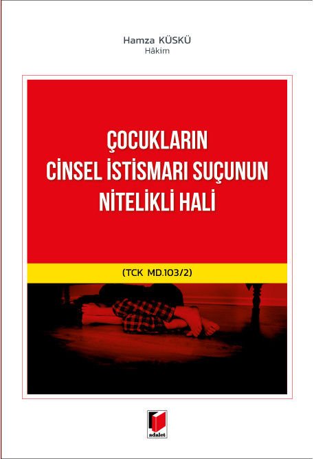 Çocukların Cinsel İstismarı Suçunun Nitelikli Hali (TCK md. 103/2)
