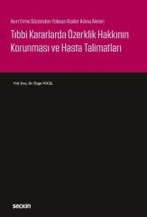 Tıbbi Kararlarda Özerklik Hakkının Korunması ve Hasta Talimatları
